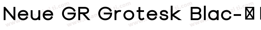 Neue GR Grotesk Blac字体转换